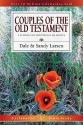 Couples of the Old Testament (Lifeguide Bible Studies) - Dale Larsen, Sandra Heath Larsen