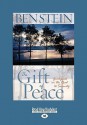 The Gift of Peace: Guideposts on the Road to Serenity - Ben Stein