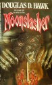 Moonslasher - Douglas D. Hawk, Douglas D. Hawke