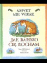 Nawet nie wiesz jak bardzo Cię Kocham kiedy jest zima - Sam McBratney