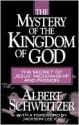 The Mystery of the Kingdom of God - Albert Schweitzer