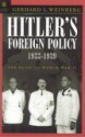 Hitler's Foreign Policy: The Road to World War II 1933-1939 - Gerhard L. Weinberg