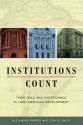 Institutions Count: Their Role and Significance in Latin American Development - Alejandro Portes, Lori D. Smith