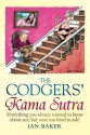 Codgers' Kama Sutra: Everything You Wanted to Know about Sex But Were Too Tired to Ask - Ian Baker