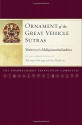 Ornament of the Great Vehicle Sutras: Maitreya's Mahayanasutralamkara with Commentaries by Khenpo Shenga and Ju Mipham - Maitreya, Mipham, Khenpo Shenga, Dharmachakra Translation Committee