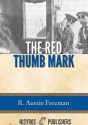 The Red Thumb Mark - R. Austin Freeman