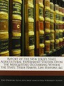 Report of the New Jersey State Agricultural Experiment Station Upon the Mosquitoes Occurring Within the State: Their Habits, Life History, &c - John Bernhard Smith, New Jersey Agricultural Experim Station