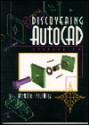 Discovering AutoCAD Release 13 - Mark Dix, Paul Riley