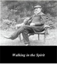 Walking in the Spirit - A.B. Simpson, First Rate Publishers