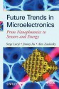 Future Trends in Microelectronics: From Nanophotonics to Sensors to Energy - Serge Luryi, Jimmy Xu, Alexander Zaslavsky