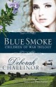 Blue Smoke. Deborah Challinor - Deborah Challinor