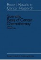 Scientific Basis of Cancer Chemotherapy (Recent Results in Cancer Research) - Georges Mathé, Maurice Schumann