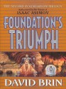 Foundation's Triumph: The Second Foundation Trilogy - David Brin