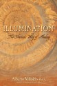 Illumination: The Shaman's Way of Healing - Alberto Villoldo