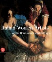 Italian Women Artists of the Renaissance and Baroque - Claudio Strinati, Doriana Comerlati