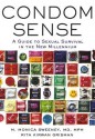 Condom Sense: A Guide to Sexual Survival in the New Millennium - Monica Sweeney