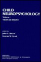 Child Neuropsychology, Volume 1: Theory and Research - John E. Obrzut, George W. Hynd