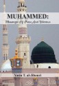 Muhammed: Messenger of Peace and Tolerance - Yasin T Al-Jibouri