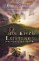 This Risen Existence: The Spirit of Easter - Paula Gooder