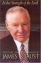 In the Strength of the Lord: The Life and Teachings of James E. Faust - Jim Bell