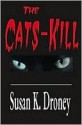 The Cats Kill - Susan Droney