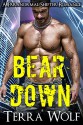 Bear Down: BBW Paranormal Shape Shifter Romance - Terra Wolf, Alannah Blacke