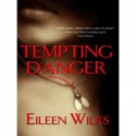 Tempting Danger - Eileen Wilks