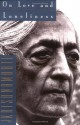 On Love and Loneliness - Jiddu Krishnamurti