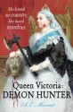 Queen Victoria: Demon Hunter - A.E. Moorat