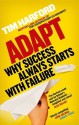 Adapt: Why Success Always Starts with Failure - Tim Harford