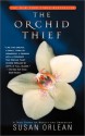 The Orchid Thief - Susan Orlean