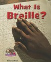 What Is Braille? - Deborah Kent