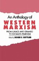 An Anthology of Western Marxism: From Luk CS and Gramsci to Socialist-Feminism - Roger S. Gottlieb