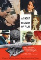 A Short History Of Film - Wheeler Winston Dixon