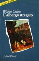 L'albergo stregato - Ottavio Fatica, Wilkie Collins