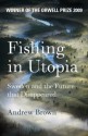 Fishing In Utopia - Andrew Brown