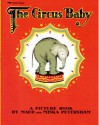 The Circus Baby (Aladdin Books) - Maud Petersham, Miska Petersham