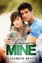 Forever Mine - Elizabeth Reyes