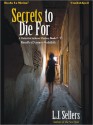 Secrets to Die For: Detective Wade Jackson Mystery Series, Book 2 (MP3 Book) - L.J. Sellers, Damon Abdallah