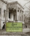 Lost Plantations of the South - Marc R. Matrana