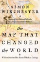 The Map That Changed The World: William Smith And The Birth Of Modern Geology - Simon Winchester