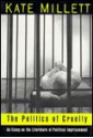 Politics Of Cruelty - Kate Millett