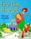 First Day, Hooray! - Nancy Poydar