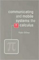 Communicating and Mobile Systems: The Pi Calculus - Robin Milner-Gulland