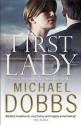 First Lady - Michael Dobbs