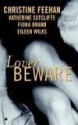 Lover Beware (Drake Sisters, #1; World of the Lupi, #0.5) - Christine Feehan, Eileen Wilks, Katherine Sutcliffe, Fiona Brand