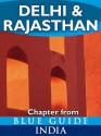 Delhi & Rajasthan - Blue Guide Chapter (from Blue Guide India) - Sam Miller