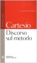 Discorso sul metodo - René Descartes, Lucia Urbani Ulivi