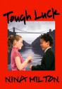 Tough Luck - Nina Milton