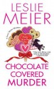 Chocolate Covered Murder - Leslie Meier